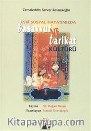 Eski Sosyal Hayatımızda Tasavvuf ve Tarikat Kültürü
