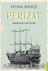 Perizat & Yaşanmış Bir Girit Öyküsü