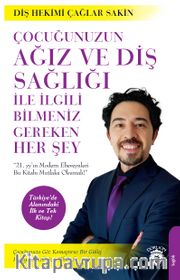 Çocuğunuzun Ağız ve Diş Sağlığı İle İlgili Bilmeniz Gereken Her Şey Çağlar Sakin