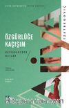 Özgürlüğe Kaçışım & Hapishaneden Notlar (1983-1988)