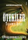 Ötekiler & Tılsımın Ateşi