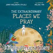 The Extraordinary Places We Pray