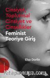 Cinsiyet, Toplumsal Cinsiyet ve Cinsellikler & Feminist Teoriye Giriş