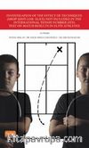 Investigation of the Effect of Techniques (Drop Shot-Lob- Slice) Not Included in the International Tennis Number (ITN) Test on Match Results in Elite Athletes