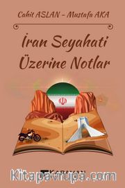 İran Seyahati Üzerine Notlar