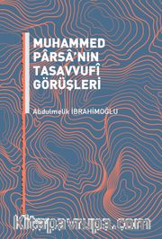Muhammed Parsa’nın Tasavvufî Görüşleri