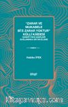 “Zarar ve Mukabele bi’z-Zarar Yoktur” Küllî Kaidesi & Hanefî Fıkıh Eserleri Bağlamında Bir İnceleme