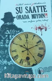 Şu Saatte Orada Mıydın?