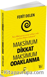 Maksimum Dikkat Maksimum Odaklanma