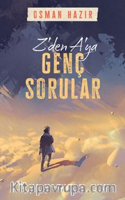 Z'den A'ya Genç Sorular