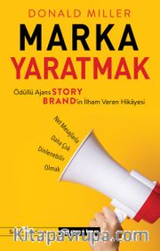 Marka Yaratmak <br /> Ödüllü Ajans StoryBrand’in İlham Veren Hikayesi