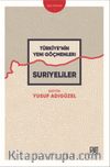 Türkiye’nin Yeni Göçmenleri Suriyeliler