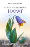 Gönül Penceresinden Hayat