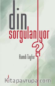 Din Sorgulanıyor