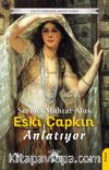 Eski Çapkın Anlatıyor