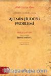 Mesʾeletü Hudûsi’l-ʿÂlem Âlemin Hudûsu Problemi