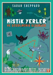 Mistik Yerler ve Çözülmemiş Gizemler