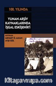 Yunan Arşiv Kaynaklarında İşgal Eskişehir'i