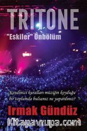 Tritone <br /> “Eskiler” Önbölüm