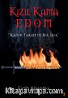 Kızıl Kama Edom & Kadim Tarihten Bir Işık