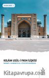 Kelam Usûl-i Fıkıh İlişkisi