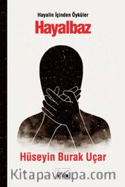 Hayalbaz <br /> Hayalin İçinden Öyküler
