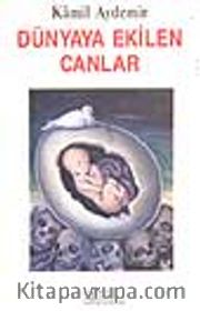 Dünyaya Ekilen Canlar
