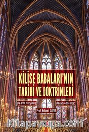 Kilise Babaları’nın Tarihi  ve Doktrinleri III-IV (3 ve 4. Kitap Tek Ciltte)