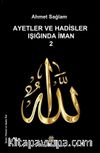 Ayetler ve Hadisler Işığında İman 2