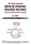 Risk Yönetimi Çerçevesinde Dağıtım Ağı Operasyonel Risklerinin İncelenmesi & Demir Çelik Endüstrisi Üzerine Bir Uygulama