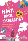 Hava Nasıl Oralarda ? / Cezve Ansiklopedi