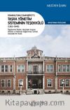 Osmanlı’dan Cumhuriyet’e Taşra Yönetim Sisteminin Teşekkülü (1362-1949)