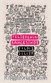 Gençlerle Baş Başa: Felsefenin Bahçesinde