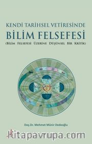 Kendi Tarihsel Vetiresinde Bilim Felsefesi 