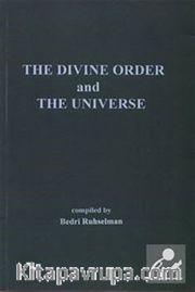 The Divine Order and The Universe (İlahi Nizam ve Kainat İngilizce)