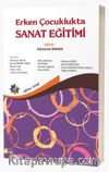 Erken Çocuklukta Sanat Eğitimi