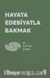 Hayata Edebiyatla Bakmak