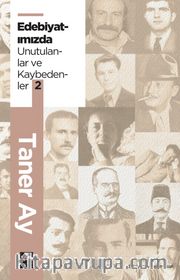 Edebiyatımızda Unutulanlar ve Kaybedenler 2