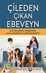 Çileden Çıkan Ebeveyn