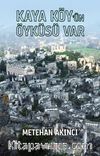 Kaya Köy’ün Öyküsü Var
