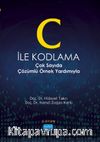 C ile Kodlama & Çok Sayıda Çözümlü Örnek Yardımıyla