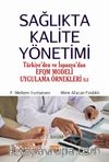Sağlıkta Kalite Yönetimi (Türkiye’den ve İspanya’dan EFQM Modeli Uygulama Örnekleri ile)