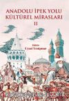 Anadolu İpek Yolu Kültürel Mirasları 2