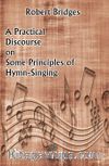 A Practical Discourse on Some Principles of Hymn-Singing