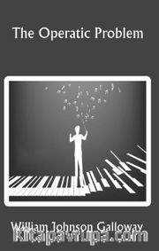 The Operatic Problem