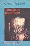 Türküler Kimin İçin