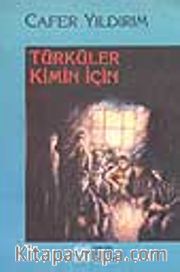 Türküler Kimin İçin