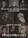 Ünlü Bilim Adamlarının Hayatları