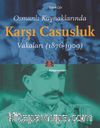 Osmanlı Kaynaklarında Karşı Casusluk Vakaları (1876-1909)