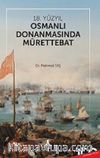 18. Yüzyıl Osmanlı Donanmasında Mürettebat